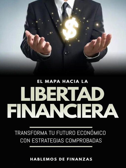 Title details for El Mapa Hacia La Libertad Financiera by Hablemos De Finanzas - Available